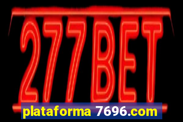 plataforma 7696.com